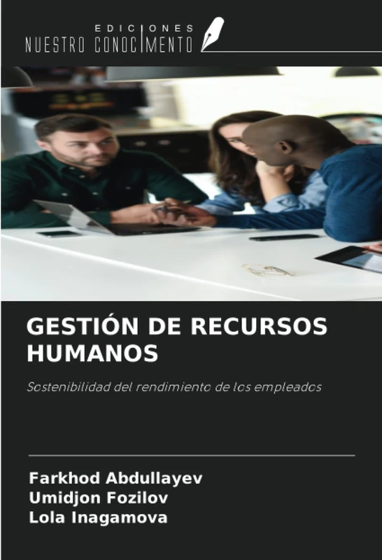 GESTIÓN DE RECURSOS HUMANOS: Sostenibilidad del rendimiento de los empleados