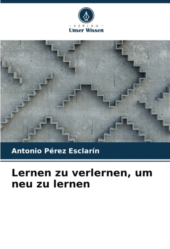 Lernen zu verlernen, um neu zu lernen