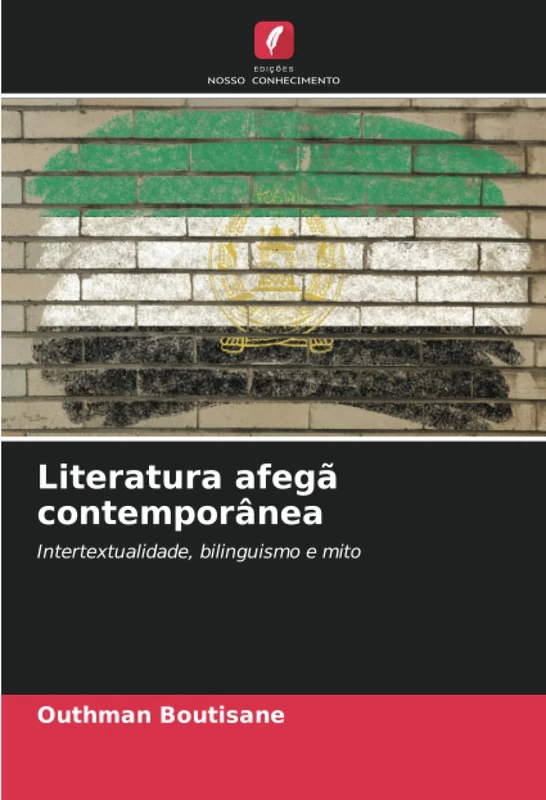 Literatura afegã contemporânea: Intertextualidade, bilinguismo e mito
