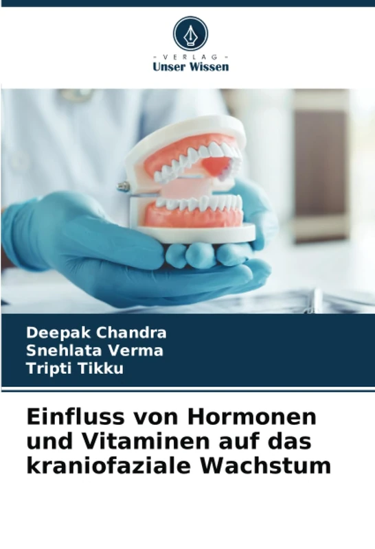 Einfluss von Hormonen und Vitaminen auf das kraniofaziale Wachstum