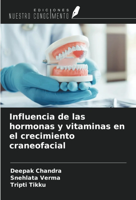 Influencia de las hormonas y vitaminas en el crecimiento craneofacial