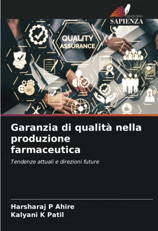 Garanzia di qualità nella produzione farmaceutica: Tendenze attuali e direzioni future