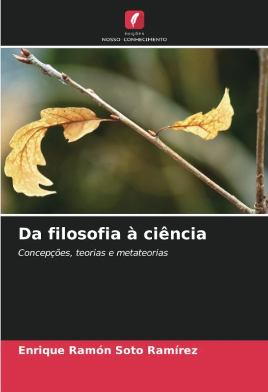 Da filosofia à ciência: Concepções, teorias e metateorias