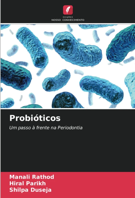 Probióticos: Um passo à frente na Periodontia