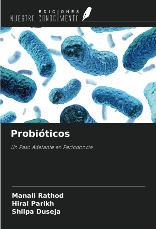 Probióticos: Un Paso Adelante en Periodoncia