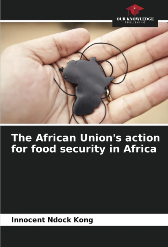 The African Union's action for food security in Africa