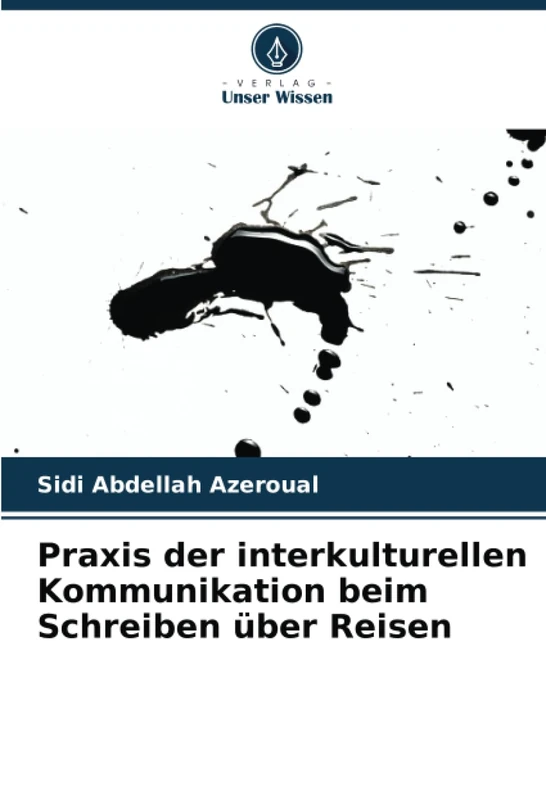 Praxis der interkulturellen Kommunikation beim Schreiben über Reisen