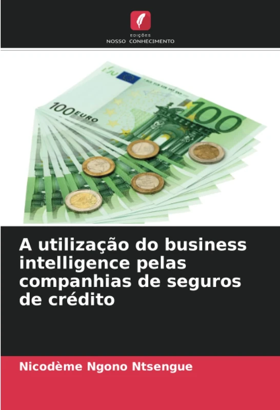 A utilização do business intelligence pelas companhias de seguros de crédito