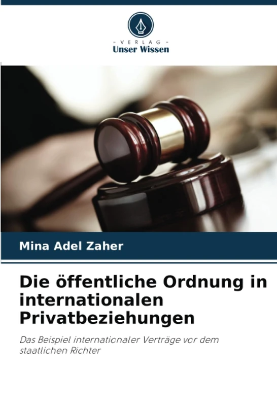 Die öffentliche Ordnung in internationalen Privatbeziehungen: Das Beispiel internationaler Verträge vor dem staatlichen Richter - Image 1