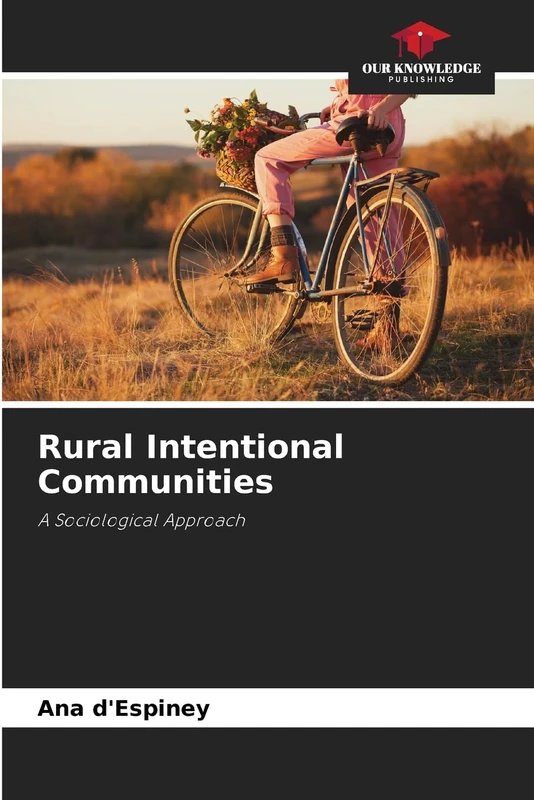 Rural Intentional Communities: A Sociological Approach