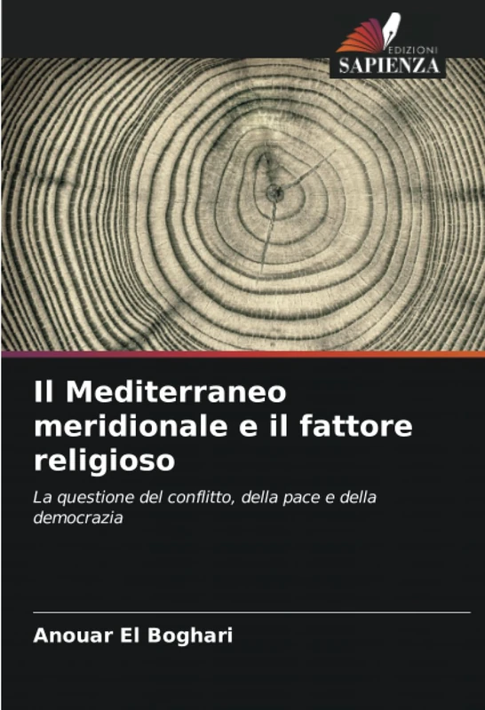 Il Mediterraneo meridionale e il fattore religioso: La questione del conflitto, della pace e della democrazia