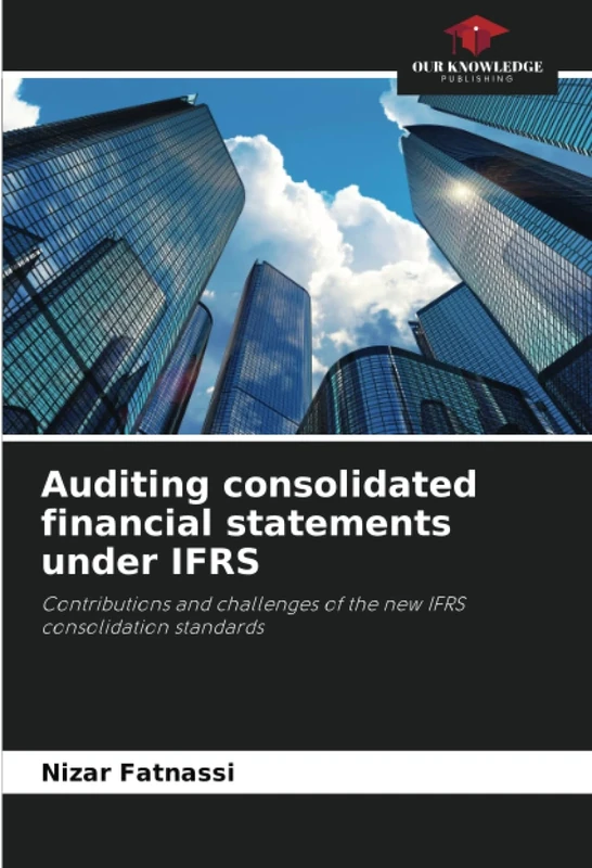 Auditing consolidated financial statements under IFRS: Contributions and challenges of the new IFRS consolidation standards