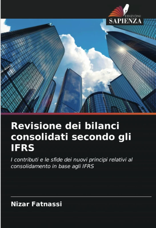 Revisione dei bilanci consolidati secondo gli IFRS: I contributi e le sfide dei nuovi principi relativi al consolidamento in base agli IFRS