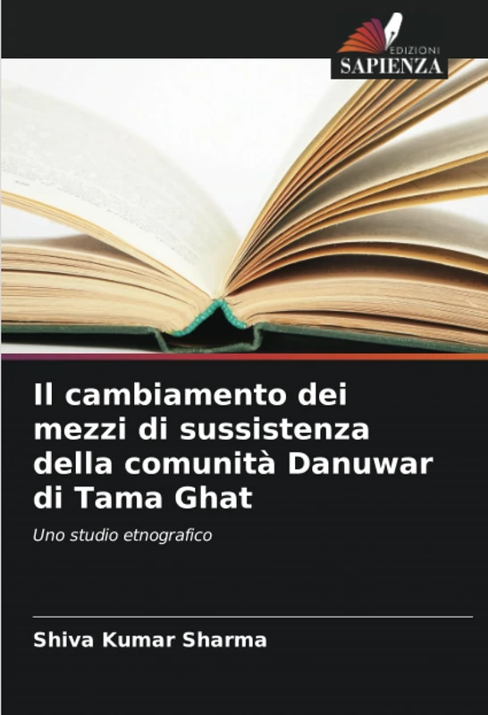 Il cambiamento dei mezzi di sussistenza della comunità Danuwar di Tama Ghat: Uno studio etnografico
