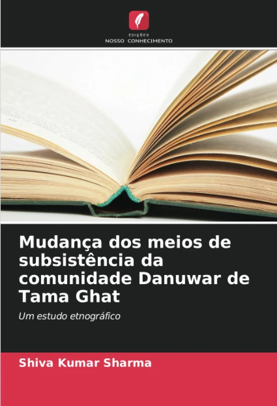 Mudança dos meios de subsistência da comunidade Danuwar de Tama Ghat: Um estudo etnográfico
