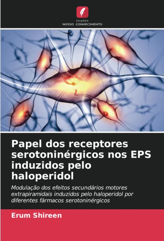 Papel dos receptores serotoninérgicos nos EPS induzidos pelo haloperidol: Modulação dos efeitos secundários motores extrapiramidais induzidos pelo haloperidol por diferentes fármacos serotoninérgicos - Image 1