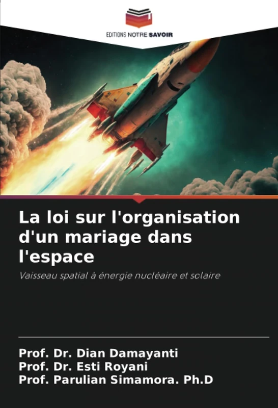 La loi sur l'organisation d'un mariage dans l'espace: Vaisseau spatial à énergie nucléaire et solaire