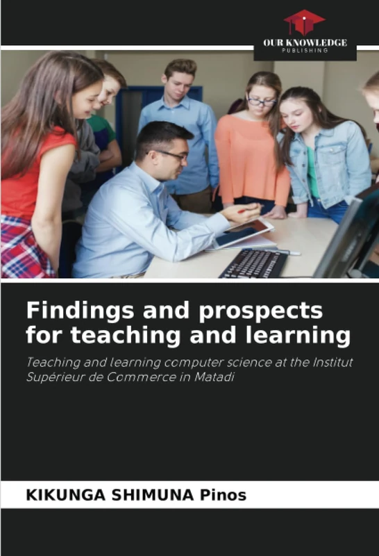 Findings and prospects for teaching and learning: Teaching and learning computer science at the Institut Supérieur de Commerce in Matadi