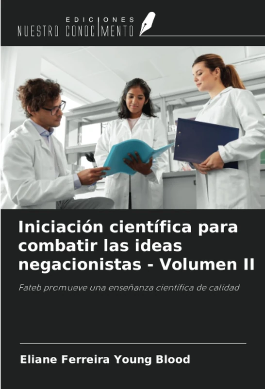 Iniciación científica para combatir las ideas negacionistas - Volumen II: Fateb promueve una enseñanza científica de calidad