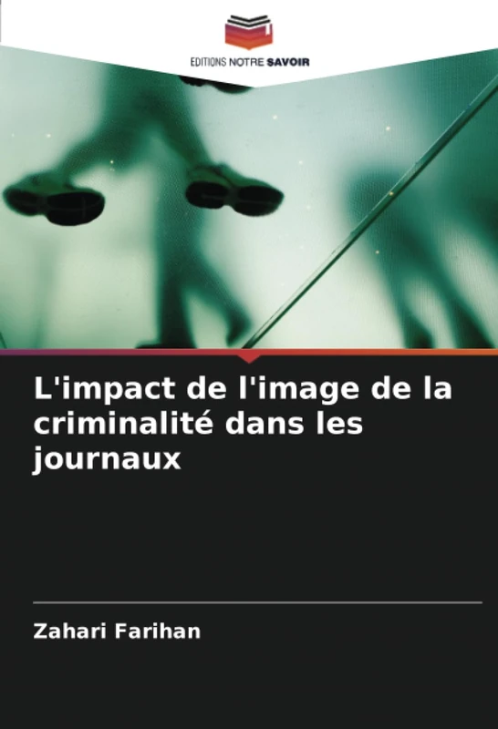 L'impact de l'image de la criminalité dans les journaux