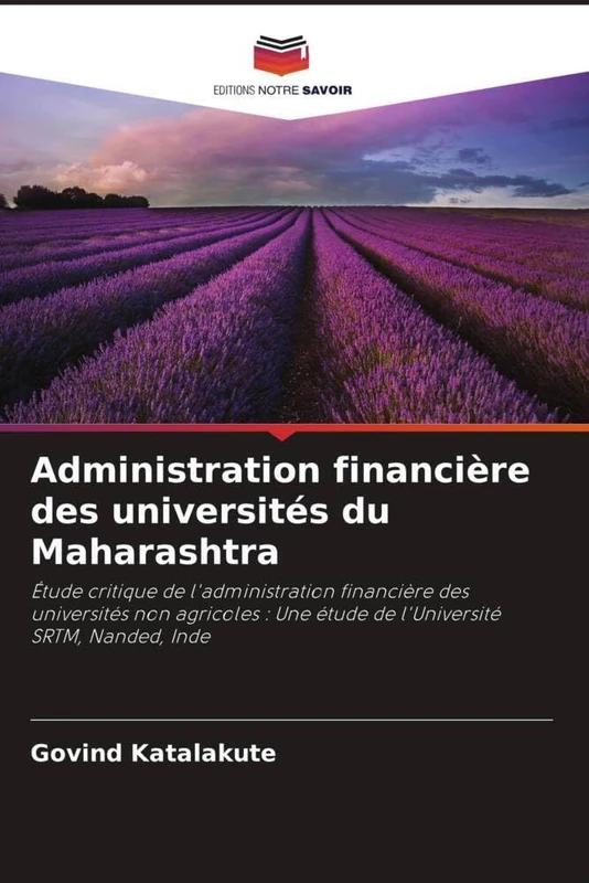 Administration financière des universités du Maharashtra: Étude critique de l'administration financière des universités non agricoles : Une étude de l'Université SRTM, Nanded, Inde - Image 1