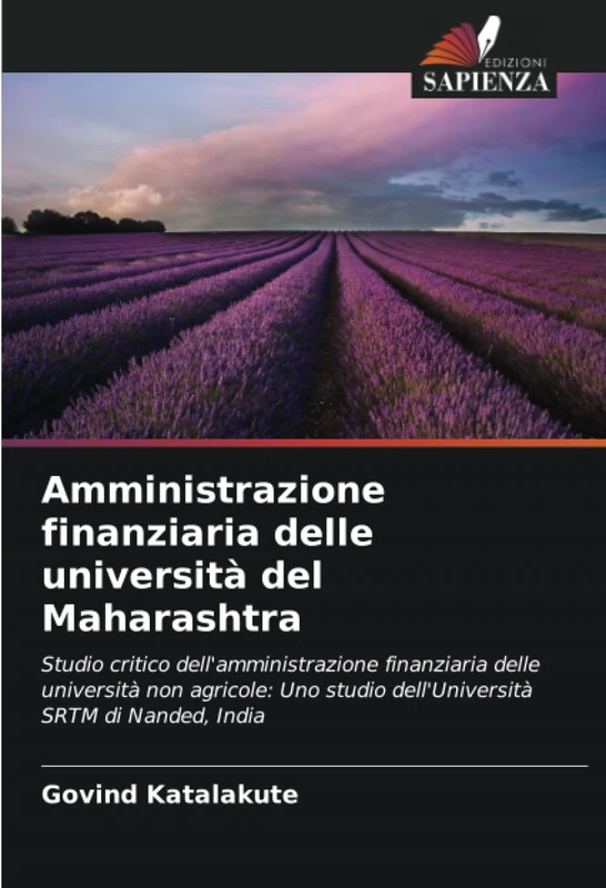 Amministrazione finanziaria delle università del Maharashtra: Studio critico dell'amministrazione finanziaria delle università non agricole: Uno studio dell'Università SRTM di Nanded, India