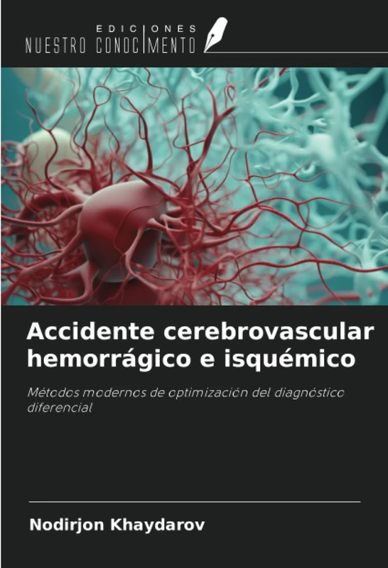 Accidente cerebrovascular hemorrágico e isquémico: Métodos modernos de optimización del diagnóstico diferencial