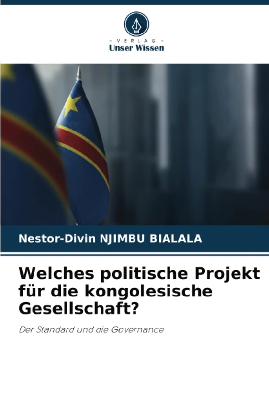 Welches politische Projekt für die kongolesische Gesellschaft?: Der Standard und die Governance
