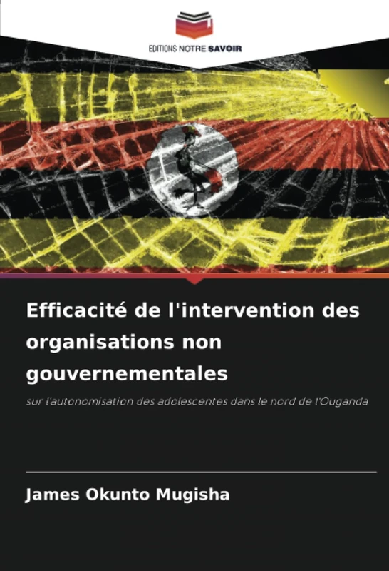 Efficacité de l'intervention des organisations non gouvernementales: sur l'autonomisation des adolescentes dans le nord de l'Ouganda