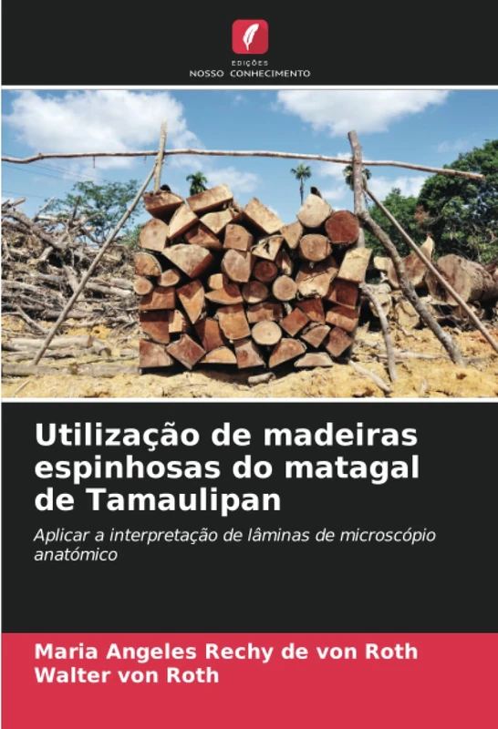 Utilização de madeiras espinhosas do matagal de Tamaulipan: Aplicar a interpretação de lâminas de microscópio anatómico - Image 1