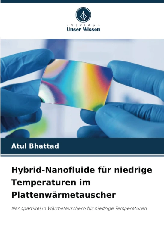 Hybrid-Nanofluide für niedrige Temperaturen im Plattenwärmetauscher: Nanopartikel in Wärmetauschern für niedrige Temperaturen