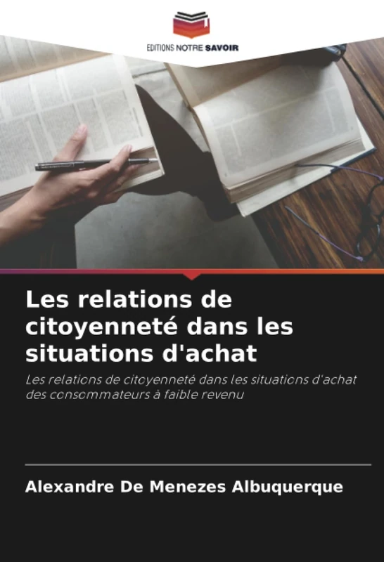 Les relations de citoyenneté dans les situations d'achat: Les relations de citoyenneté dans les situations d'achat des consommateurs à faible revenu