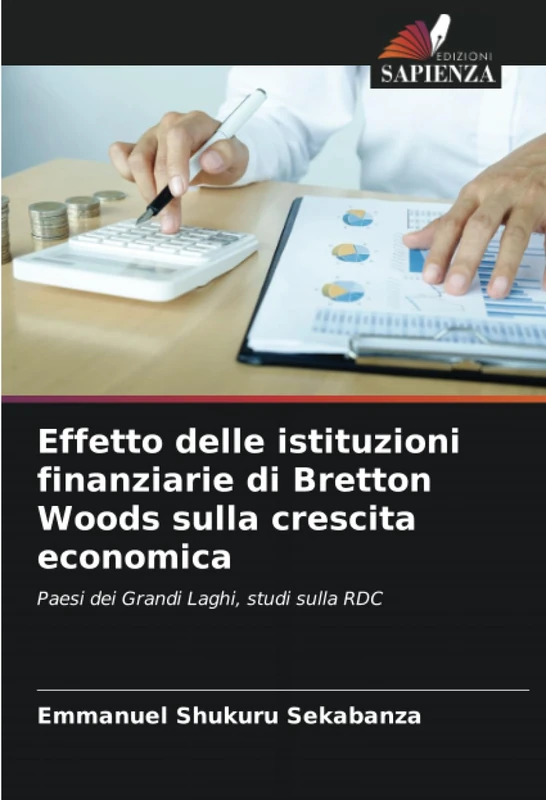 Effetto delle istituzioni finanziarie di Bretton Woods sulla crescita economica: Paesi dei Grandi Laghi, studi sulla RDC