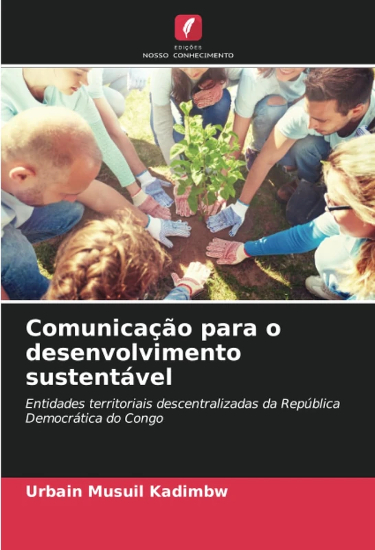 Comunicação para o desenvolvimento sustentável: Entidades territoriais descentralizadas da República Democrática do Congo