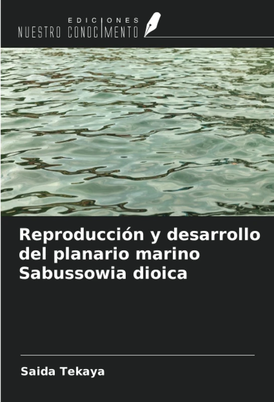 Reproducción y desarrollo del planario marino Sabussowia dioica