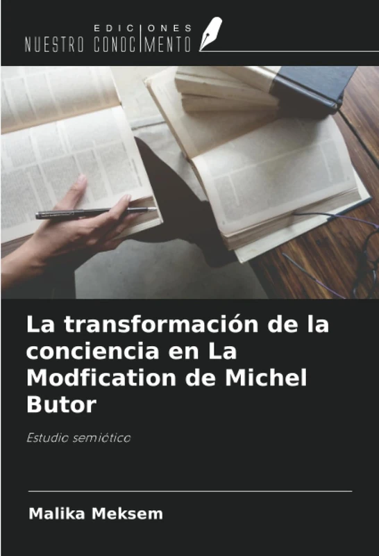 La transformación de la conciencia en La Modfication de Michel Butor: Estudio semiótico