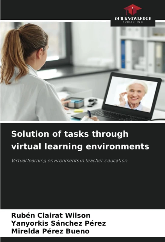 Solution of tasks through virtual learning environments: Virtual learning environments in teacher education
