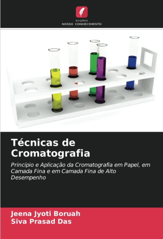 Técnicas de Cromatografia: Princípio e Aplicação da Cromatografia em Papel, em Camada Fina e em Camada Fina de Alto Desempenho