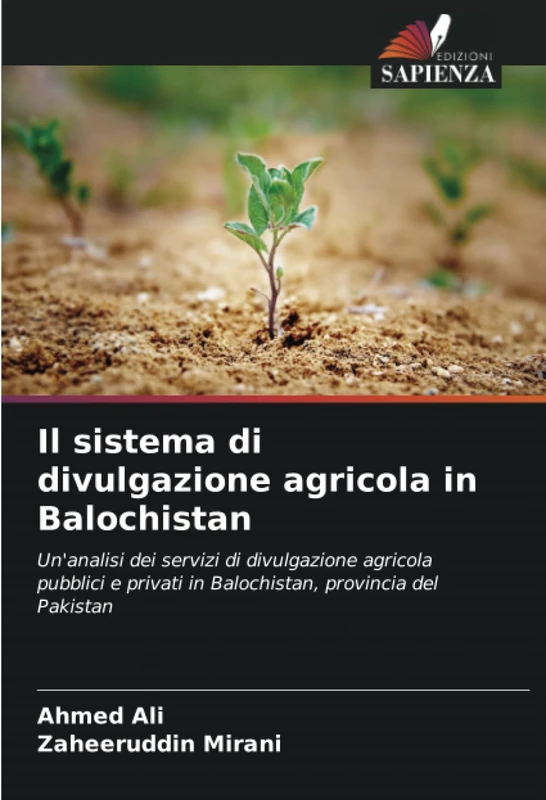 Il sistema di divulgazione agricola in Balochistan: Un'analisi dei servizi di divulgazione agricola pubblici e privati in Balochistan, provincia del Pakistan - Image 1