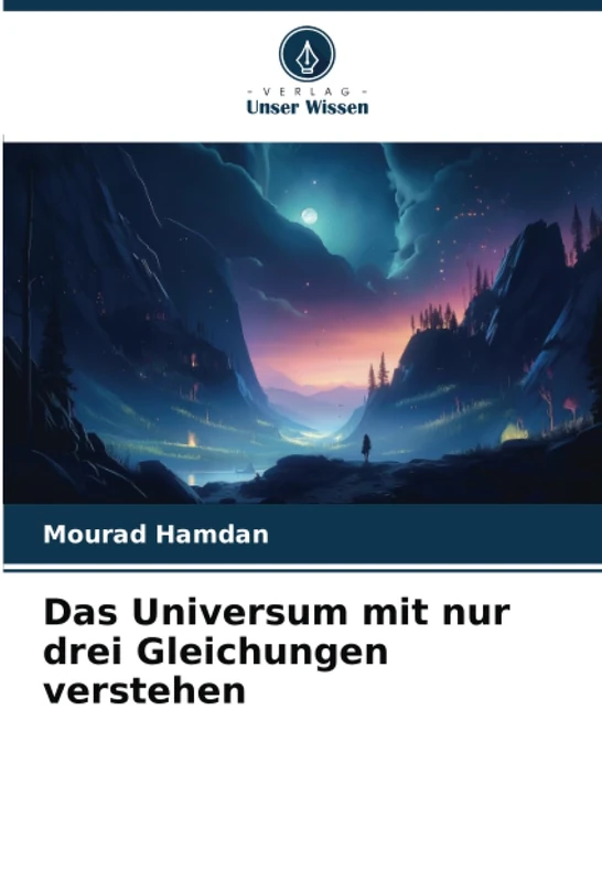 Das Universum mit nur drei Gleichungen verstehen