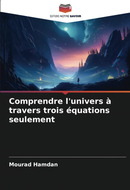 Comprendre l'univers à travers trois équations seulement
