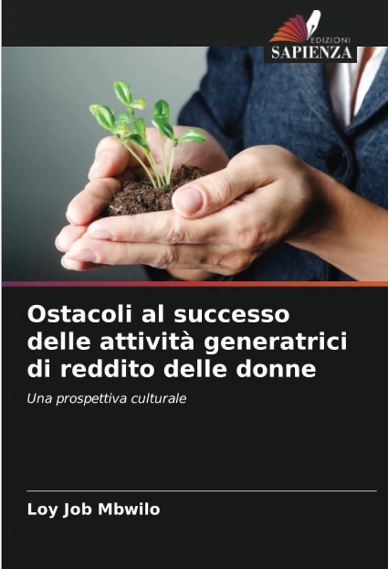 Ostacoli al successo delle attività generatrici di reddito delle donne: Una prospettiva culturale