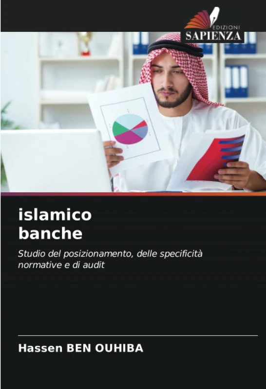 islamico banche: Studio del posizionamento, delle specificità normative e di audit