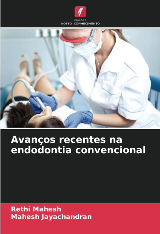 Avanços recentes na endodontia convencional