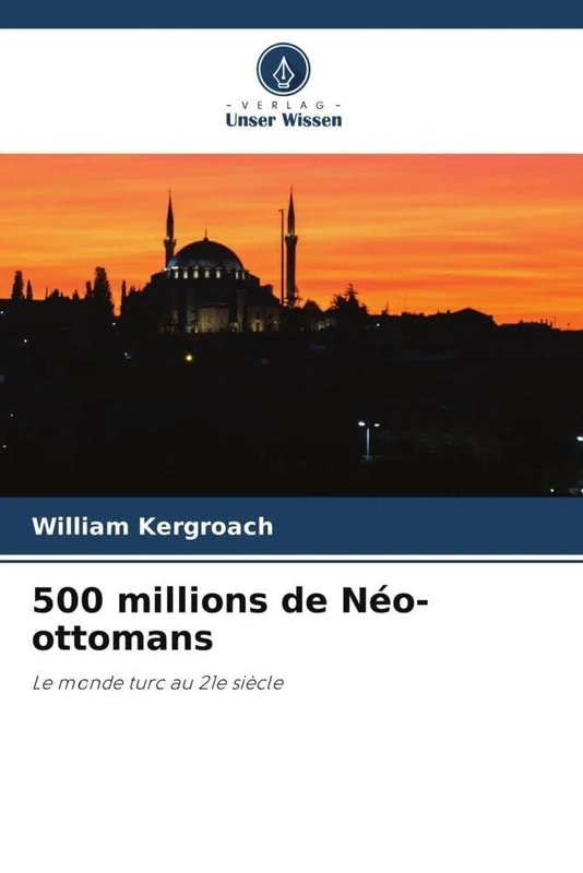 500 millions de Néo-ottomans: Le monde turc au 21e siècle - Image 1