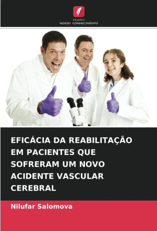 EFICÁCIA DA REABILITAÇÃO EM PACIENTES QUE SOFRERAM UM NOVO ACIDENTE VASCULAR CEREBRAL - Image 1