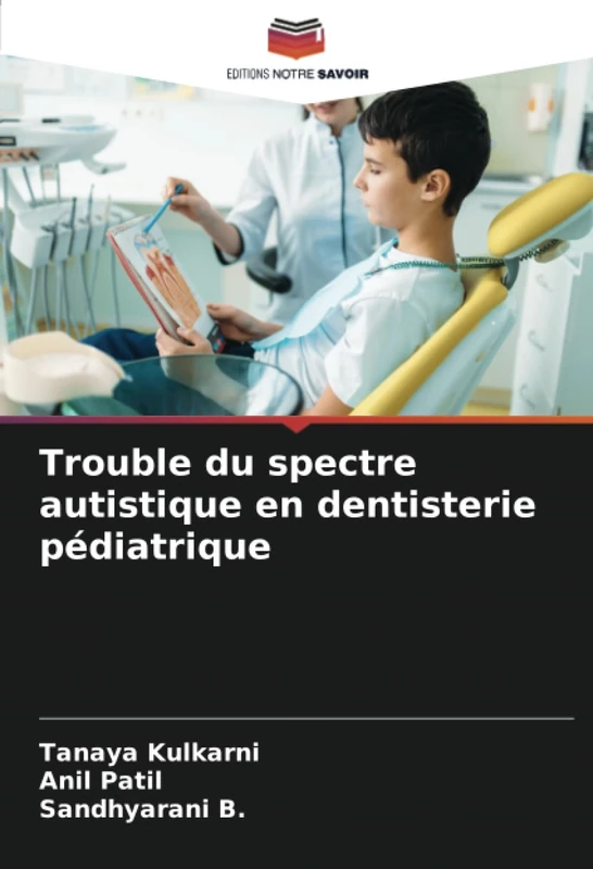 Trouble du spectre autistique en dentisterie pédiatrique