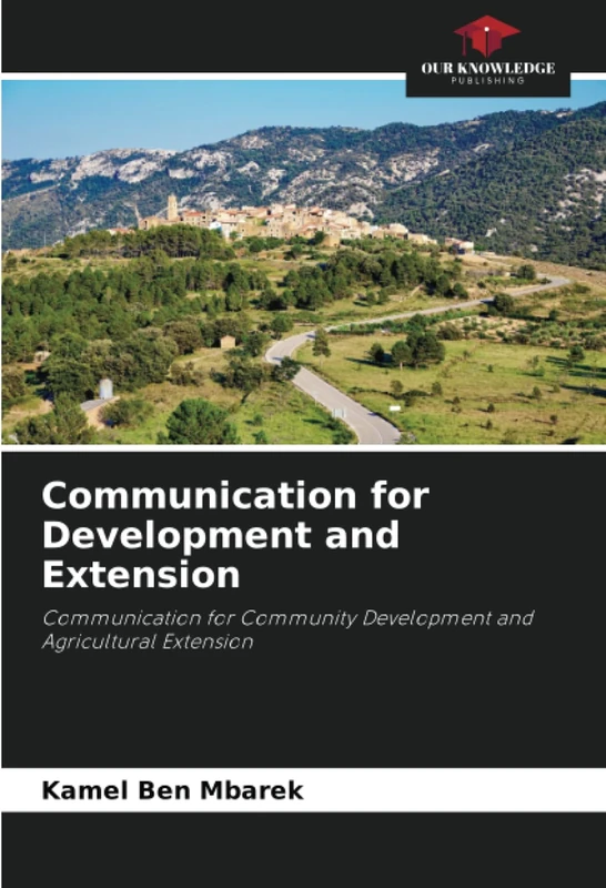 Communication for Development and Extension: Communication for Community Development and Agricultural Extension