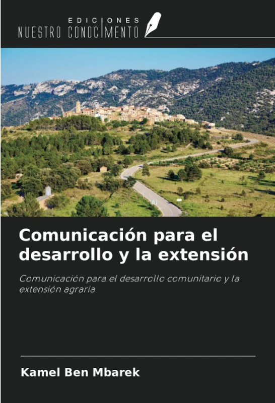 Comunicación para el desarrollo y la extensión: Comunicación para el desarrollo comunitario y la extensión agraria