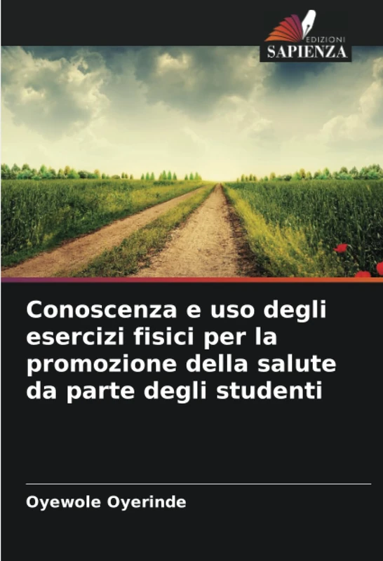 Conoscenza e uso degli esercizi fisici per la promozione della salute da parte degli studenti
